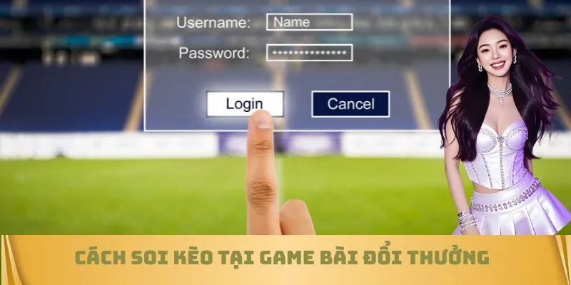 Hướng dẫn soi kèo tại Game bài đổi thưởng là gì?